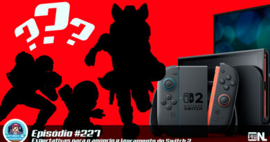 Nintendo POWdcast #227 – Expectativas para o anúncio e lançamento do Switch 2