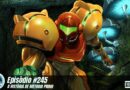Nintendo POWdcast #245 – A Historia da Trilogia Metroid Prime
