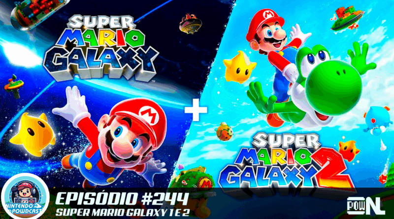 Nintendo POWdcast #244 – Super Mario Galaxy 1 e 2