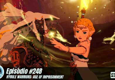 Nintendo POWdcast #248 – Hyrule Warriors: Age of Imprisonment