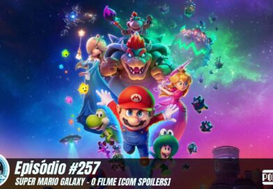 Nintendo POWdcast #257 – Super Mario Galaxy – O Filme [COM SPOILERS]