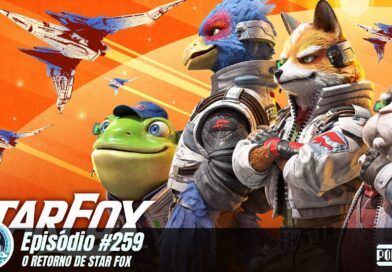 Nintendo POWdcast #259 – O Retorno de Star Fox